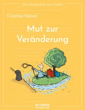 Marsan |  Das Übungsheft für gute Gefühle - Mut zur Veränderung | Buch |  Sack Fachmedien