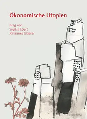 Bechtel / Breyer / Reich |  Ökonomische Utopien | eBook | Sack Fachmedien