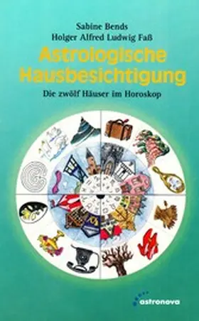 Bends / Faß |  Astrologische Hausbesichtigung | eBook | Sack Fachmedien