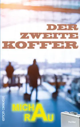 Rau |  Der zweite Koffer | Buch |  Sack Fachmedien