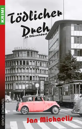 Michaelis |  Tödlicher Dreh in Düsseldorf | Buch |  Sack Fachmedien