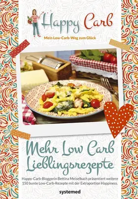 Meiselbach |  Happy Carb: Mehr Low-Carb-Lieblingsrezepte | eBook | Sack Fachmedien