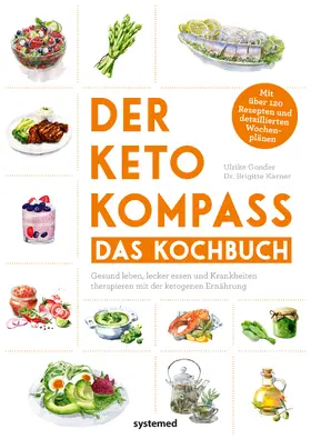 Gonder / Karner |  Der Keto-Kompass - Das Kochbuch | Buch |  Sack Fachmedien