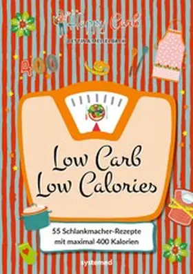 Meiselbach |  Happy Carb: Low Carb – Low Calories | eBook | Sack Fachmedien