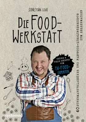 Lege | Die Foodwerkstatt | E-Book | www2.sack.de