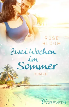 Bloom |  Zwei Wochen im Sommer | eBook | Sack Fachmedien