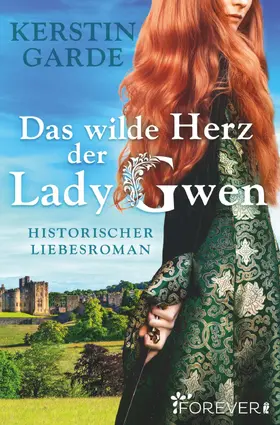 Garde |  Das wilde Herz der Lady Gwen | eBook | Sack Fachmedien