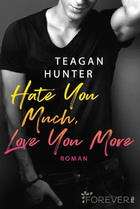 Hunter |  Hate You Much, Love You More | eBook | Sack Fachmedien