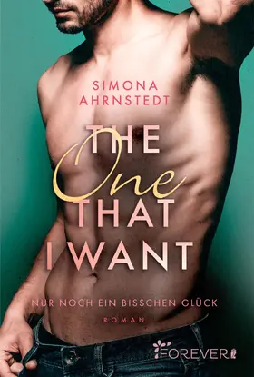 Ahrnstedt |  The one that I want | eBook | Sack Fachmedien