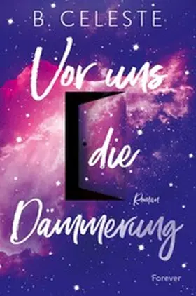 Celeste | Vor uns die Dämmerung | E-Book | www2.sack.de
