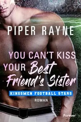 Rayne |  You Can't Kiss Your Best Friend's Sister | eBook | Sack Fachmedien