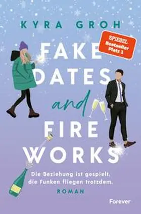 Groh | Fake Dates and Fireworks | Buch | 978-3-95818-833-4 | www2.sack.de