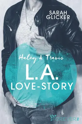Glicker |  Haley & Travis - L.A. Love Story | Buch |  Sack Fachmedien