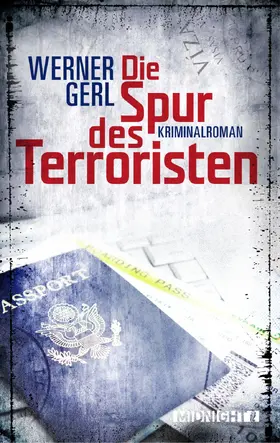 Gerl |  Die Spur des Terroristen | eBook | Sack Fachmedien