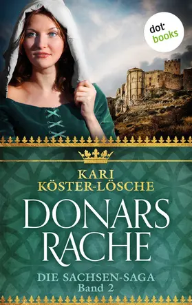Köster-Lösche |  Donars Rache - Zweiter Roman der Sachsen-Saga | eBook | Sack Fachmedien
