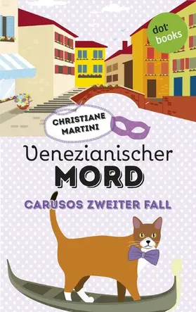 Martini |  Venezianischer Mord - Carusos zweiter Fall | eBook | Sack Fachmedien
