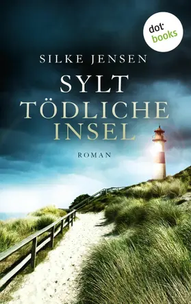 Jensen |  Sylt. Tödliche Insel | eBook | Sack Fachmedien