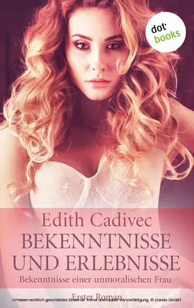 Cadivec |  Bekenntnisse und Erlebnisse | eBook | Sack Fachmedien