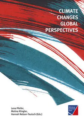 Pfeifer / Klingler / Nelson-Teutsch |  Climate Changes Global Perspectives | Buch |  Sack Fachmedien