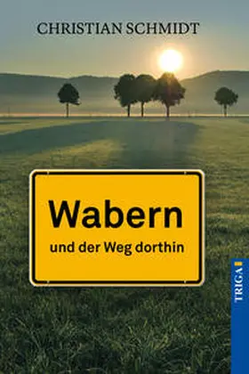 Schmidt |  Wabern - und der Weg dorthin | eBook | Sack Fachmedien