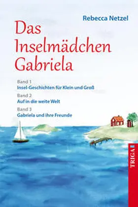 Netzel |  Das Inselmädchen Gabriela | Buch |  Sack Fachmedien