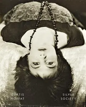 Moffat / Barnes |  Curtis Moffat: Silver Society. Experimental Photography and Design, 1923–1935 | Buch |  Sack Fachmedien