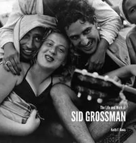 Grossman / Davis |  The Life and Work of Sid Grossman | Buch |  Sack Fachmedien