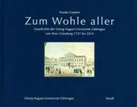 Geyken / Georg-August- Universität Göttingen |  Zum Wohle Aller | Buch |  Sack Fachmedien