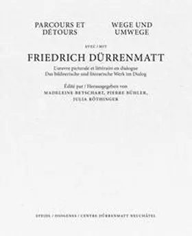 Dürrenmatt / Betschart / Bühler |  Wege und Umwege mit Friedrich Dürrenmatt Band I, II und III im Schuber | Buch |  Sack Fachmedien