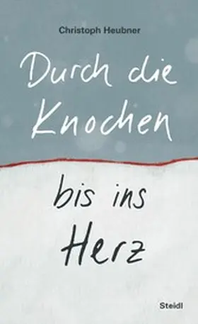 Heubner |  Durch die Knochen bis ins Herz | eBook | Sack Fachmedien