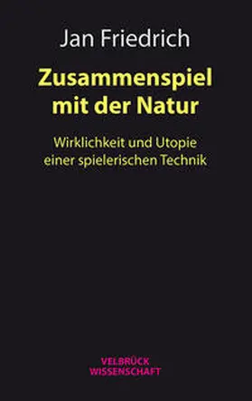 Friedrich |  Zusammenspiel mit der Natur | Buch |  Sack Fachmedien