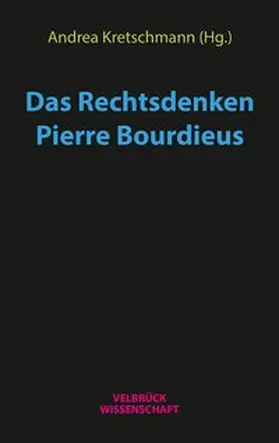 Kretschmann |  Das Rechtsdenken Pierre Bourdieus | Buch |  Sack Fachmedien