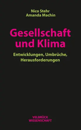 Stehr / Machin |  Gesellschaft und Klima | Buch |  Sack Fachmedien