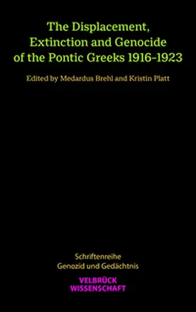 Brehl / Platt |  The Displacement, Extinction and Genocide of the Pontic Greeks 1916-1923 | Buch |  Sack Fachmedien