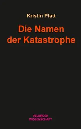 Platt |  Die Namen der Katastrophe | Buch |  Sack Fachmedien