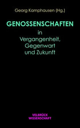 Kamphausen |  Genossenschaften in Vergangenheit, Gegenwart und Zukunft | Buch |  Sack Fachmedien