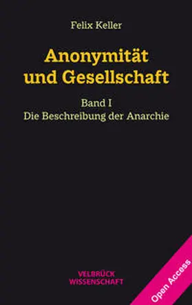 Keller |  Anonymität und Gesellschaft Bd. I | Buch |  Sack Fachmedien