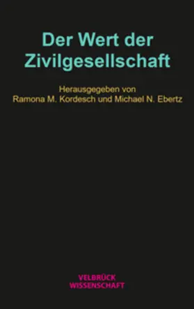 Kordesch / Ebertz |  Der Wert der Zivilgesellschaft | Buch |  Sack Fachmedien
