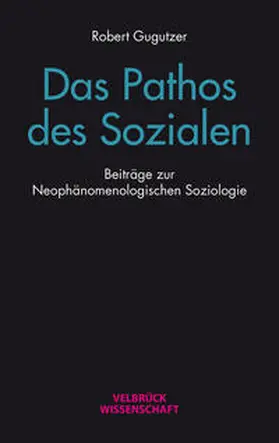 Gugutzer |  Das Pathos des Sozialen | Buch |  Sack Fachmedien