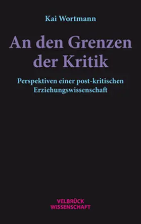 Wortmann |  An den Grenzen der Kritik | Buch |  Sack Fachmedien
