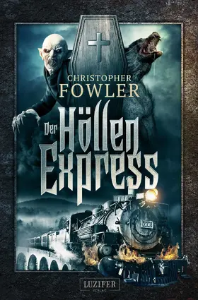 Fowler / LUZIFER-Verlag | DER HÖLLENEXPRESS | E-Book | sack.de