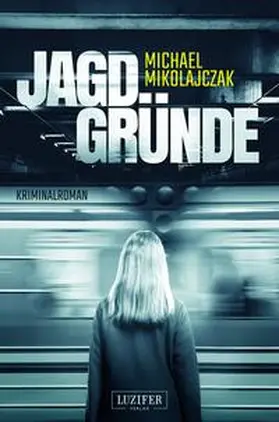 Mikolajczak |  Jagdgründe | Buch |  Sack Fachmedien