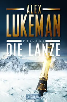 Lukeman |  DIE LANZE (Project 2) | Buch |  Sack Fachmedien