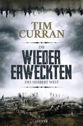 Curran | DIE WIEDERERWECKTEN DES HERBERT WEST | Buch | 978-3-95835-330-5 | www2.sack.de