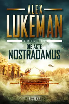 Lukeman |  DIE AKTE NOSTRADAMUS (Project 6) | Buch |  Sack Fachmedien