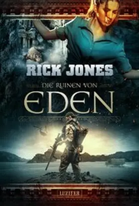 Jones |  DIE RUINEN VON EDEN (Eden 1) | eBook | Sack Fachmedien