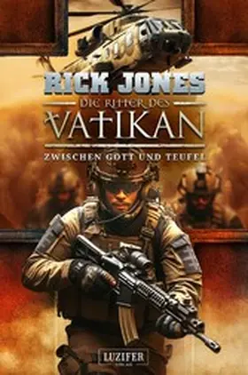 Jones |  ZWISCHEN GOTT UND TEUFEL (Die Ritter des Vatikan 16) | eBook | Sack Fachmedien