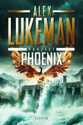 Lukeman |  PROJECT PHOENIX (Project 16) | Buch |  Sack Fachmedien