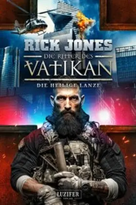 Jones |  DIE HEILIGE LANZE (Die Ritter des Vatikan 20) | eBook | Sack Fachmedien