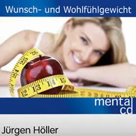 Höller |  Wunsch- und Wohlfühlgewicht | Sonstiges |  Sack Fachmedien